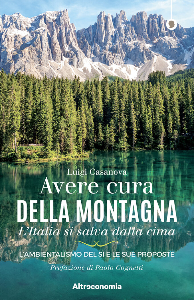 AVERE CURA DELLA MONTAGNA. L’ITALIA SI SALVA DALLA CIMA