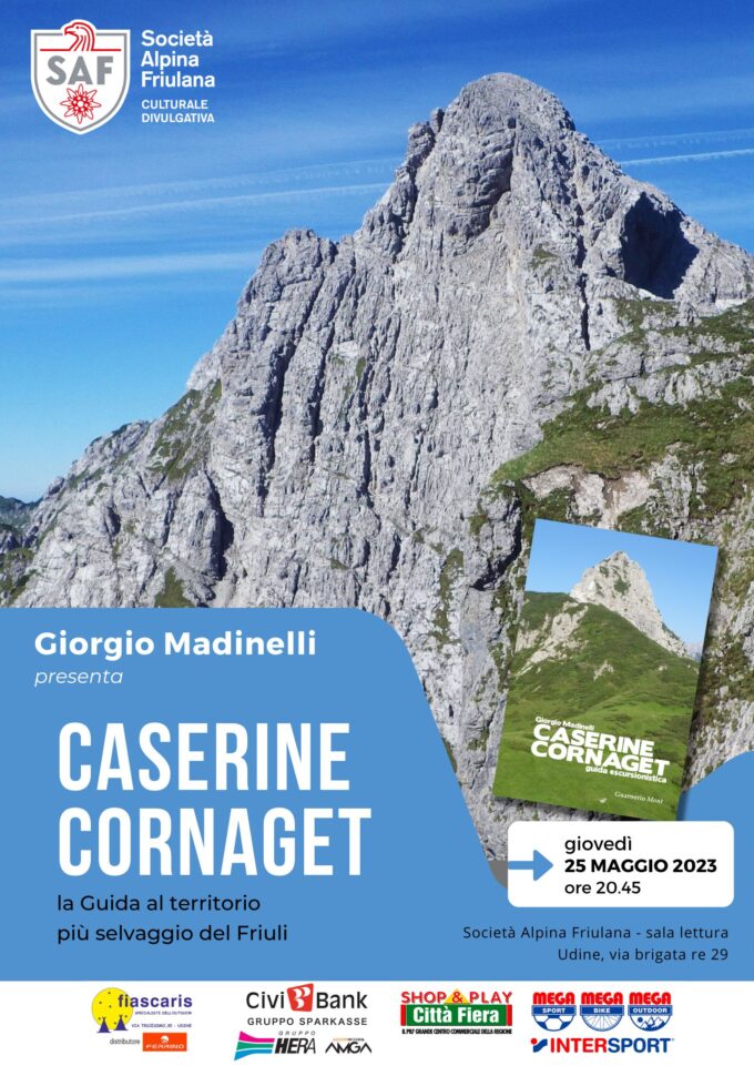 CASERINE CORNAGET: Giorgio Madinelli presenta la nuova Guida al territorio più selvaggio del Friuli